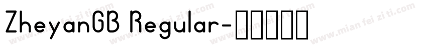 ZheyanGB Regular字体转换